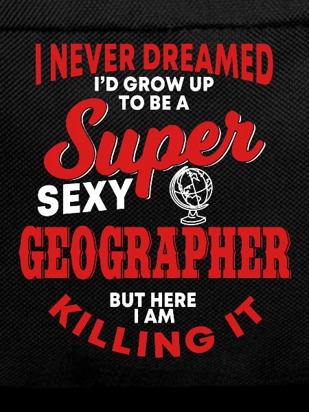 Funny geographer saying