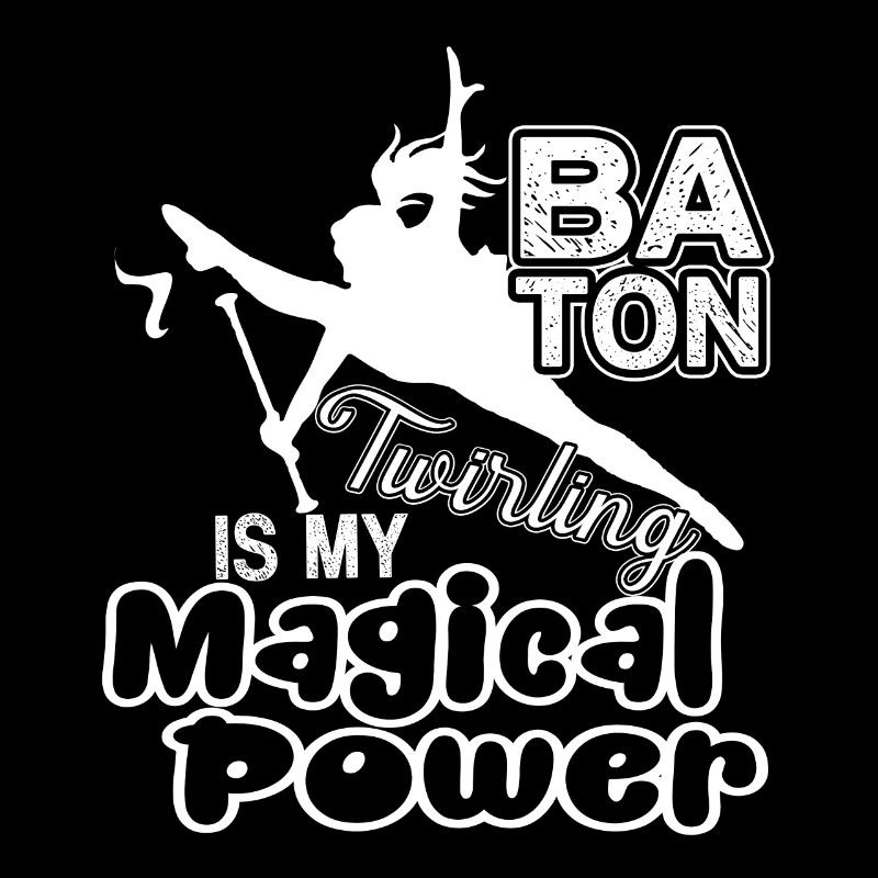 Baton Twirling Baton Twirling Is My Magical Power