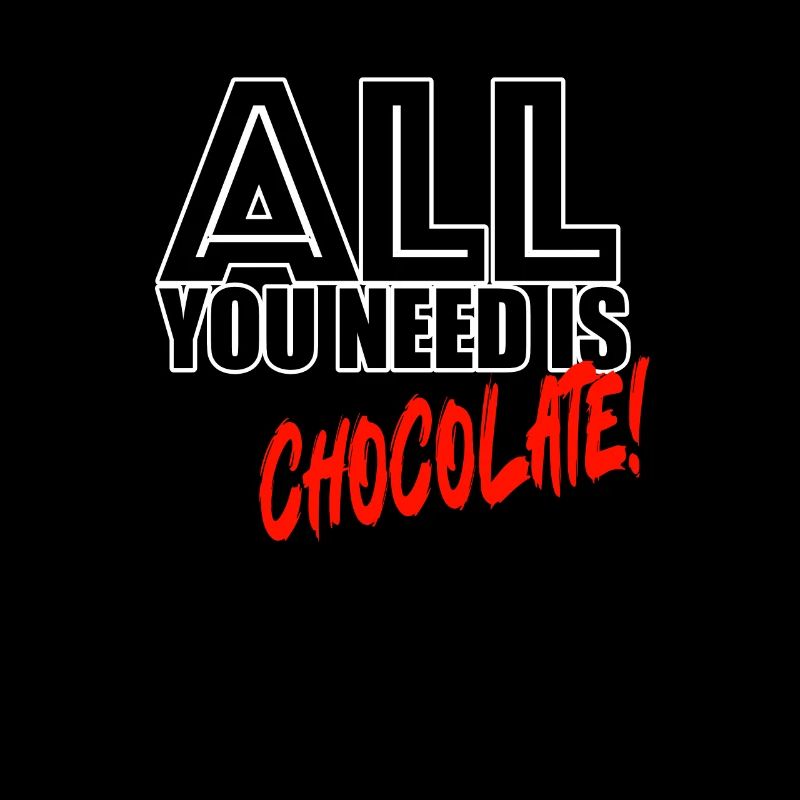 All you need is chocolate