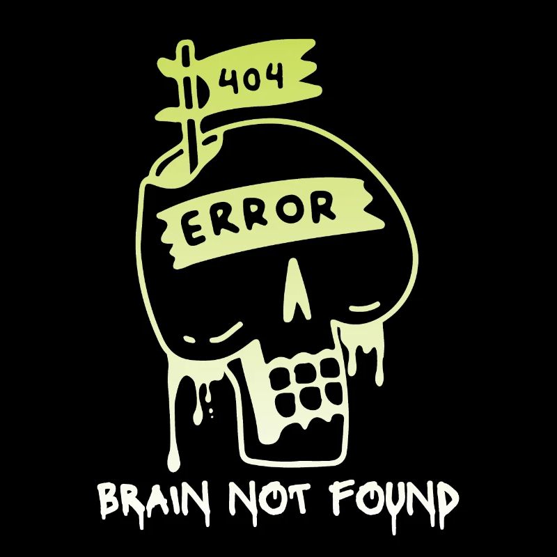404-html error, Computer Nerd, No-Brain Saying