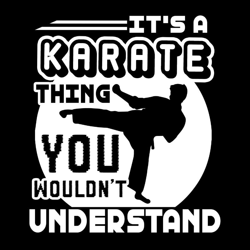 Karate It's A Karate Thing