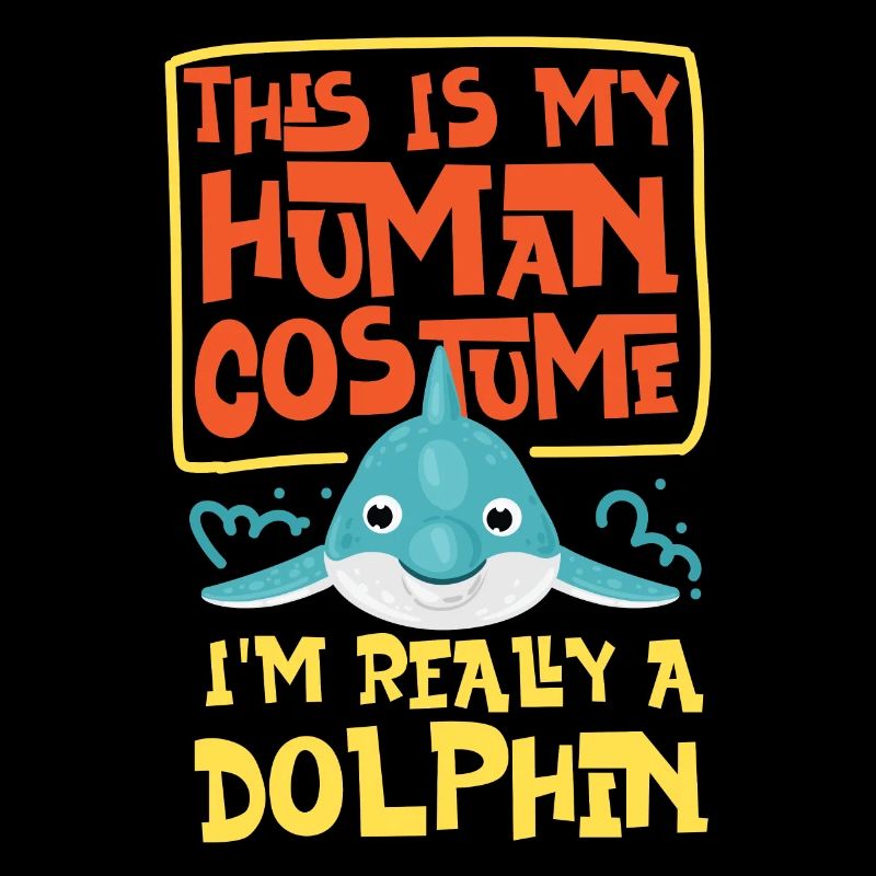 Dolphin This Is My Human Costume