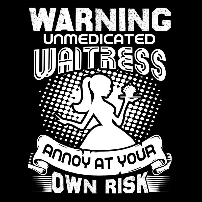 Waitress Waitress Warning