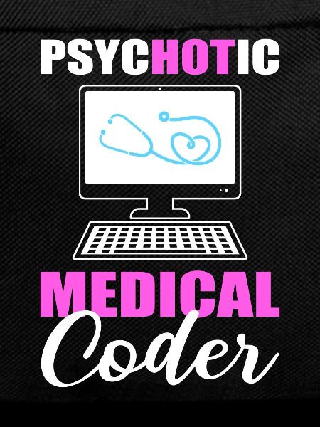 Psychotic Medical Coder Medical Coding