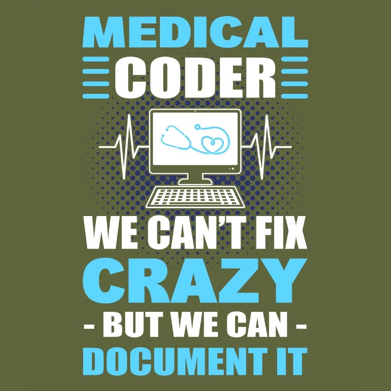 Medical Coder We Can't Fix Crazy But We Can