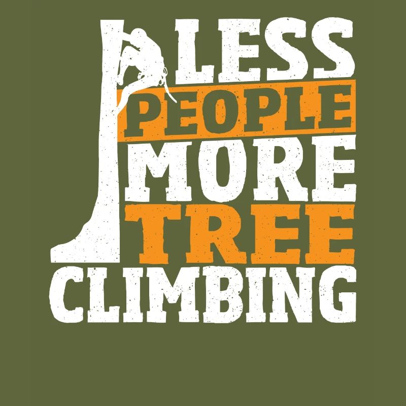 Tree Climber Arborist Less People More Tree