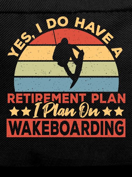 Wakeboarder Retirement Plan Wakeboarding