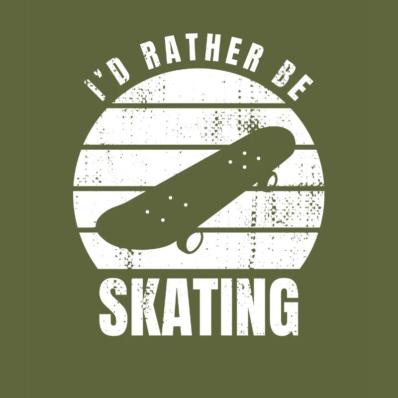 I'd rather skate