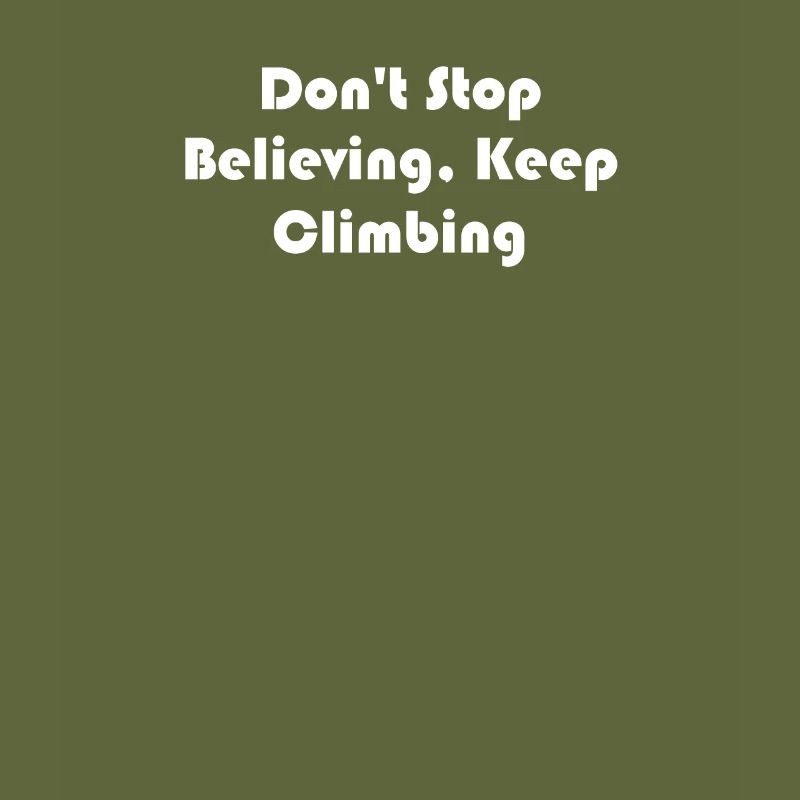 Hiking - Don't Stop Believing, Keep Climbing