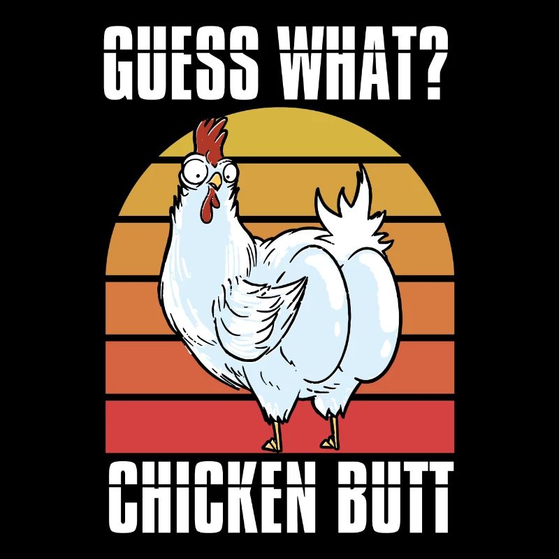 Funny Guess What? Chicken Butt!