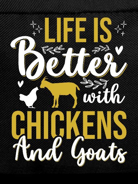 Goats & Chickens Funny Goat Lover