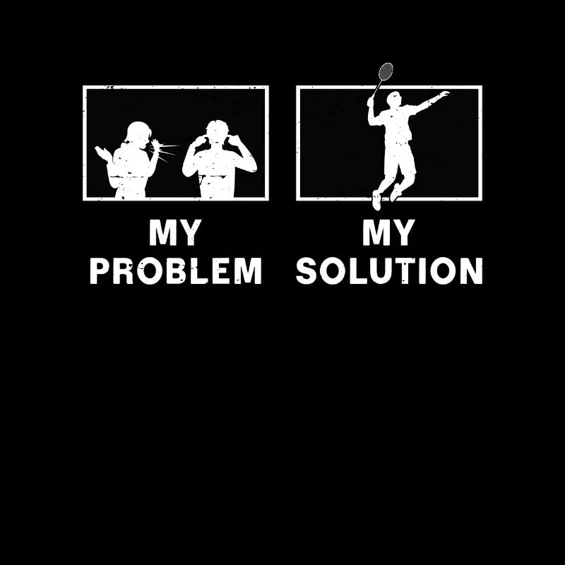 Badminton Player My Problem My Pictogram Dad Mom