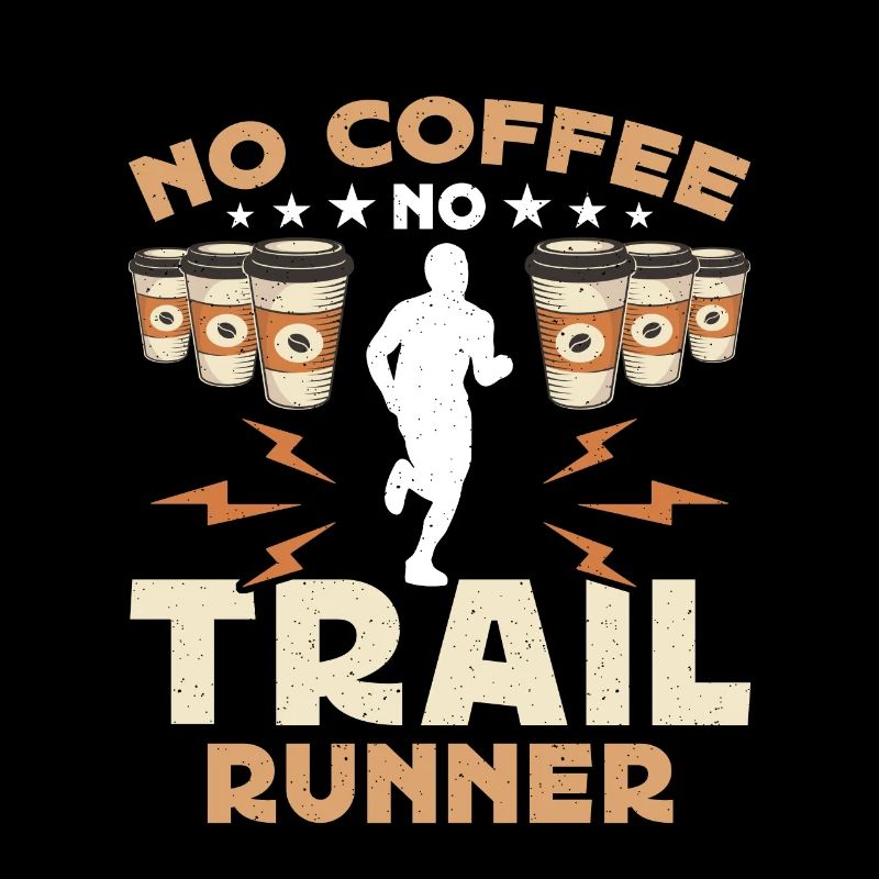 Trail Runner Pas de café Pas de course de trail Amateur de café
