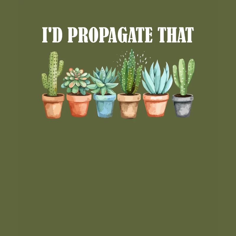 I'd Propagate That, plants Succulents