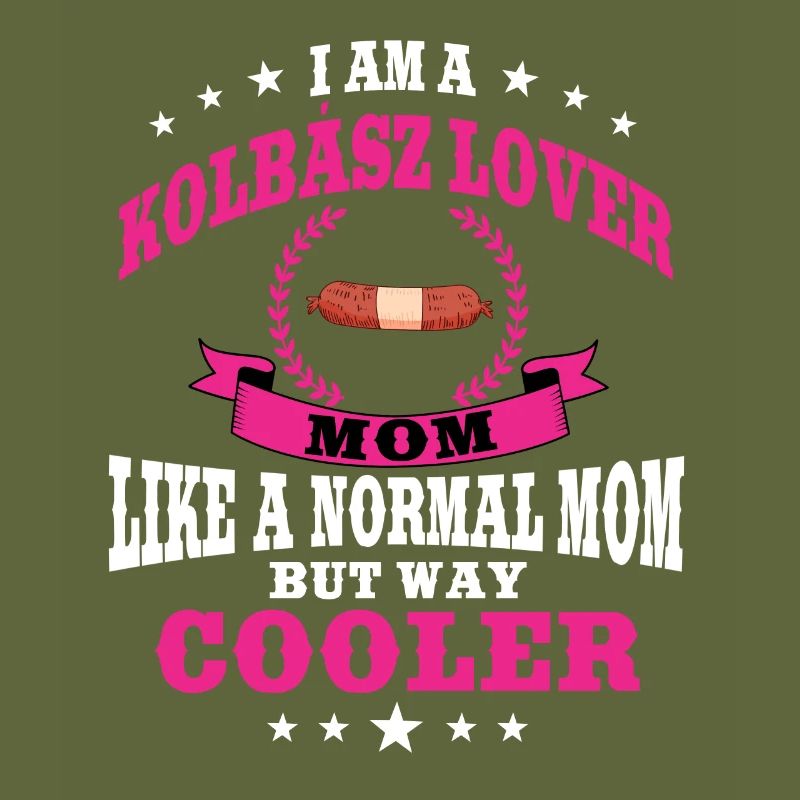 Kolbász Beloved Mom