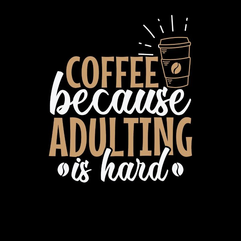 Le café parce que l’âge adulte est difficile Caféine