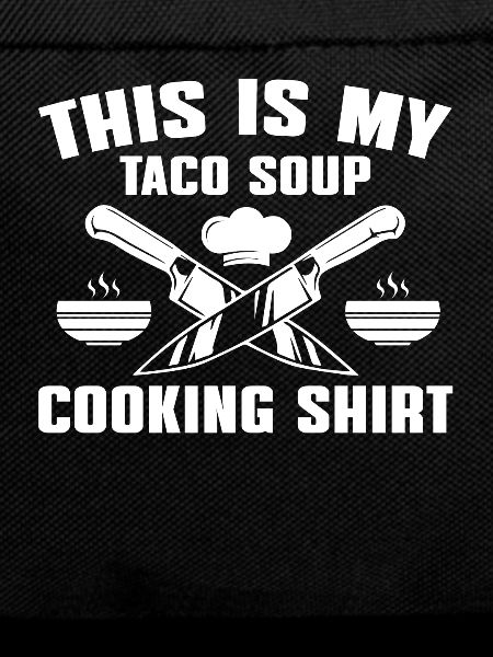 Taco Soup Chef Shirt