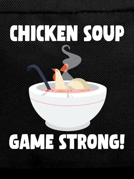 Chicken Soup Game Strong