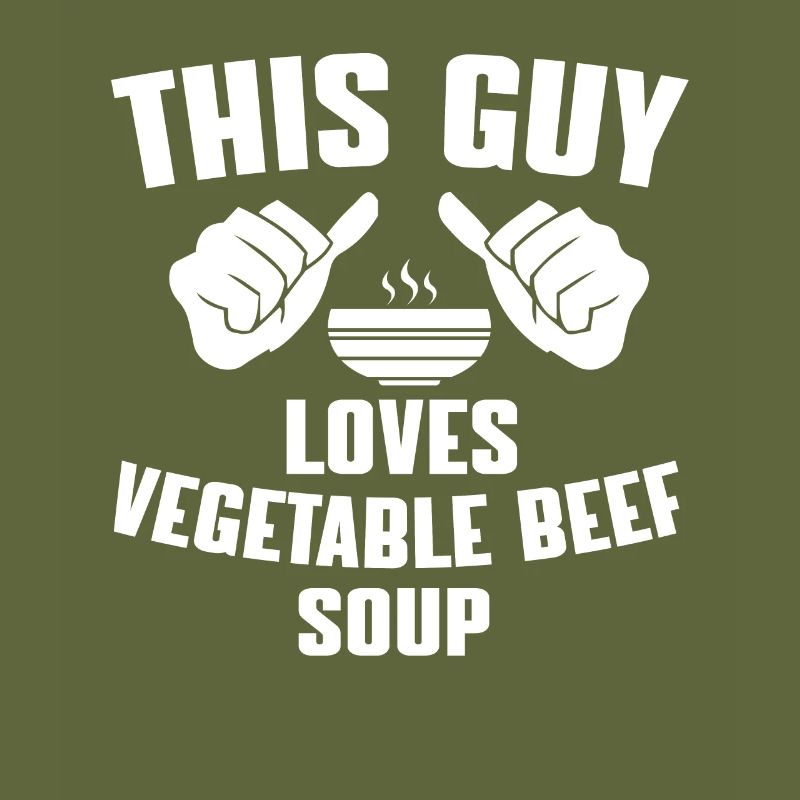 HomemadeThis Guy Loves Vegetable Beef Sup