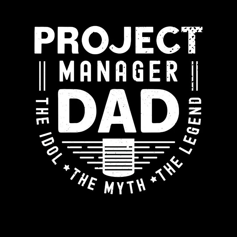 Chef de projet Papa L’idole Le mythe Chef d’équipe