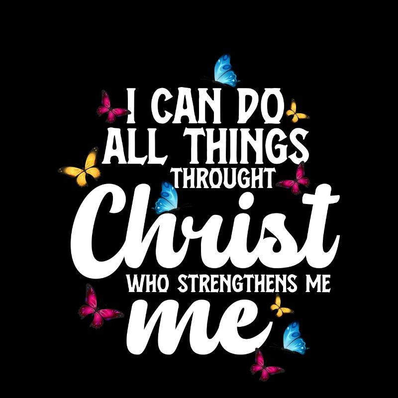 I Can Do All Things Through Christ Butterfly