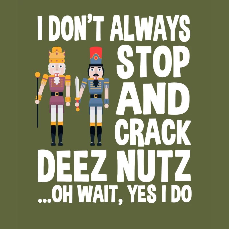 Funny Nutcracker Saying