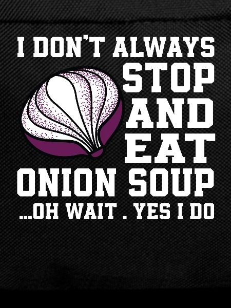 Funny Onion Soup Saying