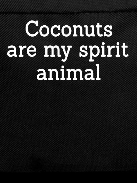 Coconuts are my spirit animal