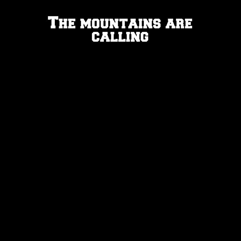 Hiking - The Mountains Are Calling