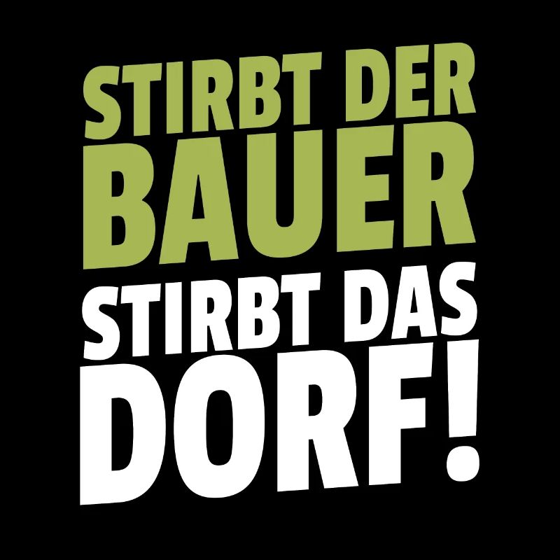 Stirbt der Bauer Stirbt das Dorf