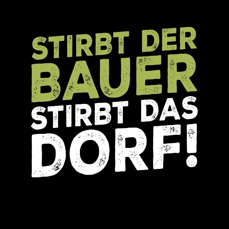 Stirbt der Bauer Stirbt das Dorf