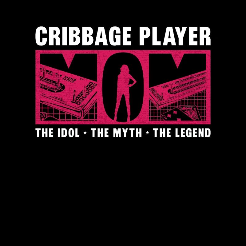 Cribbage Player Mom The Idol The Cribbage Game
