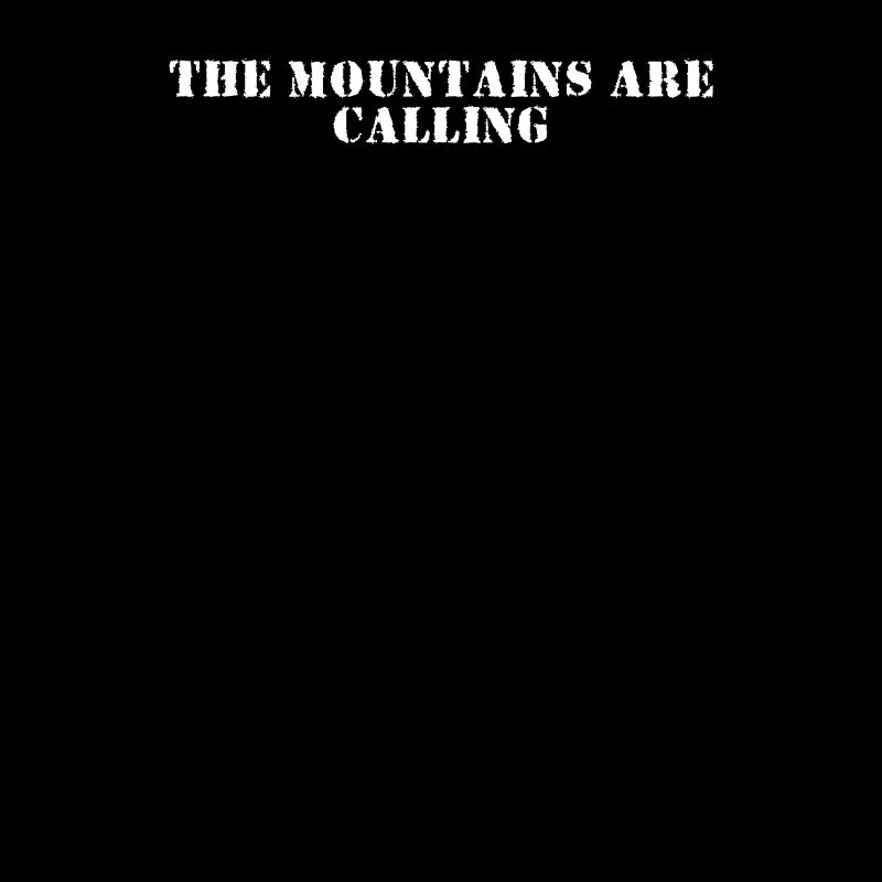 Hiking - The Mountains Are Calling