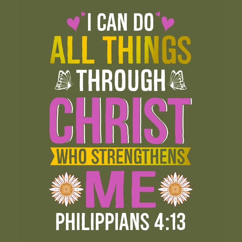 I Can Do All Things Through Christ Daisy Flower