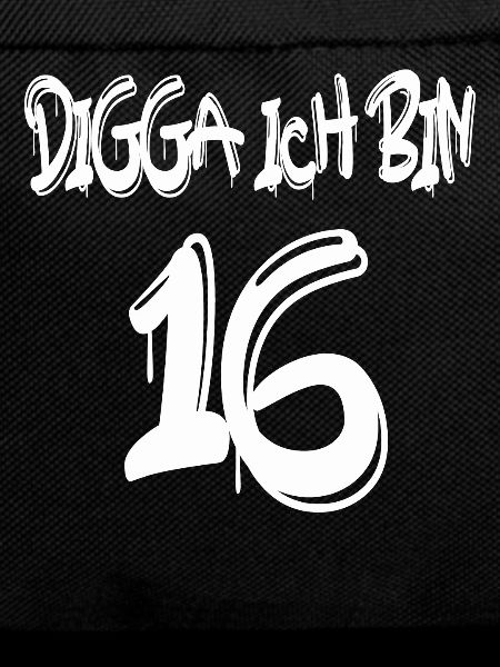 Digga ich bin 16