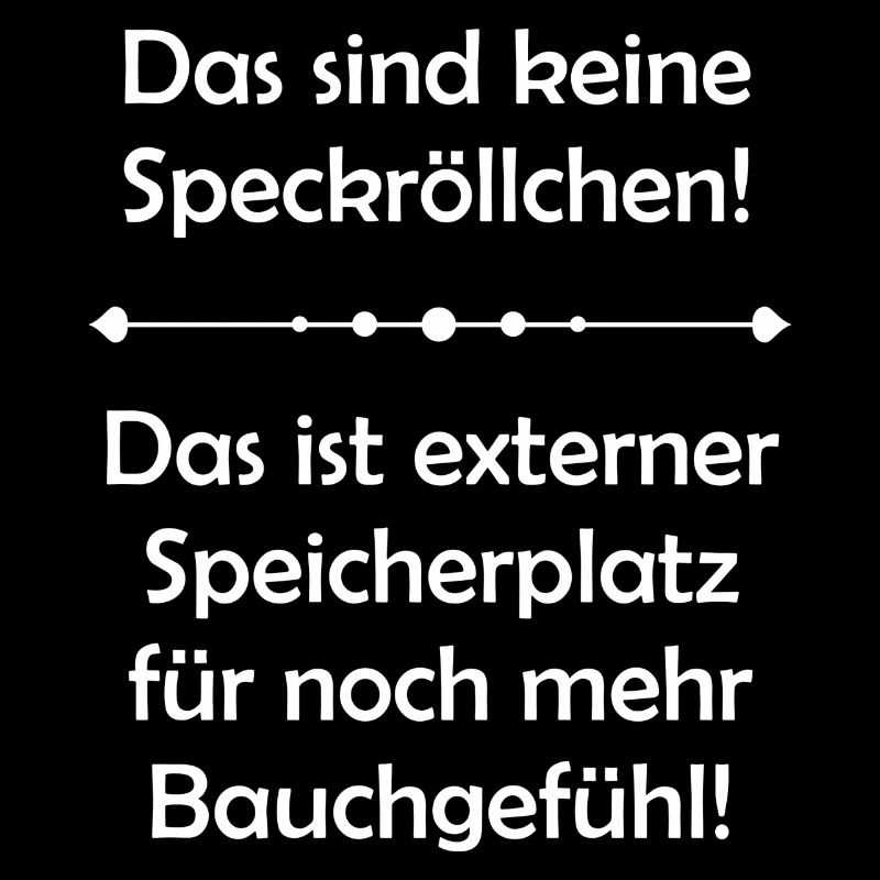 Das sind keine Speckröllchen!