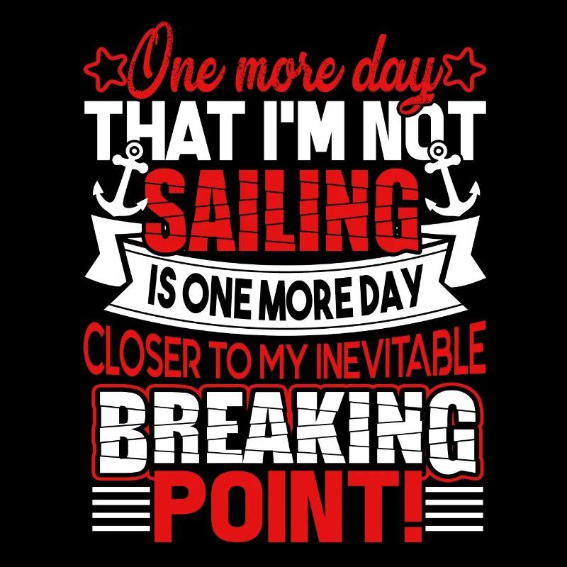 Sailing One More Day That I'm Not Sailing