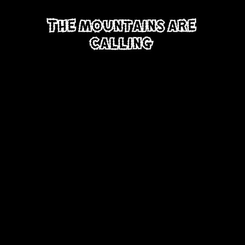 Hiking - The Mountains Are Calling