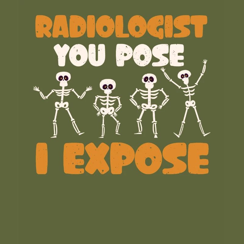 Radiology You Pose I Expose