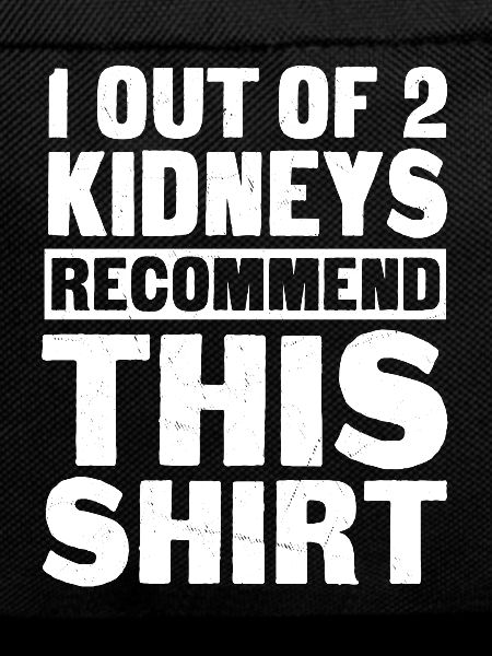 Funny Kidney Transplant Shirt