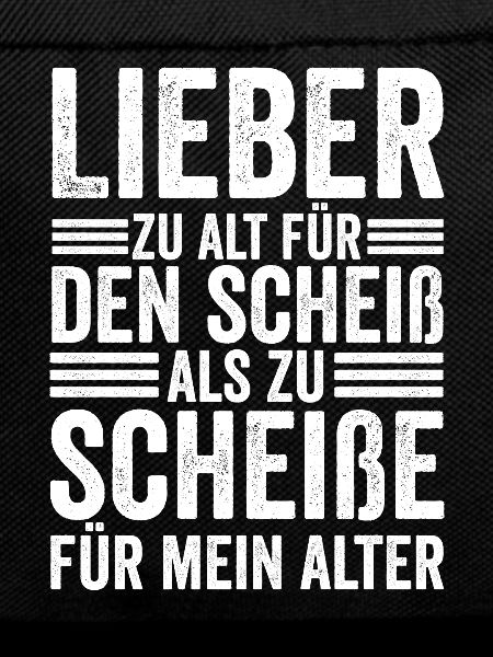 Zu Alt Für Den Scheiß