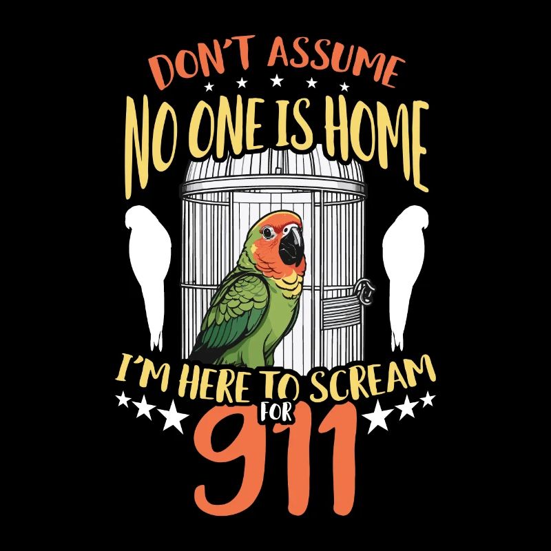 Conure Don't Assume No One Is Home Conure Owner