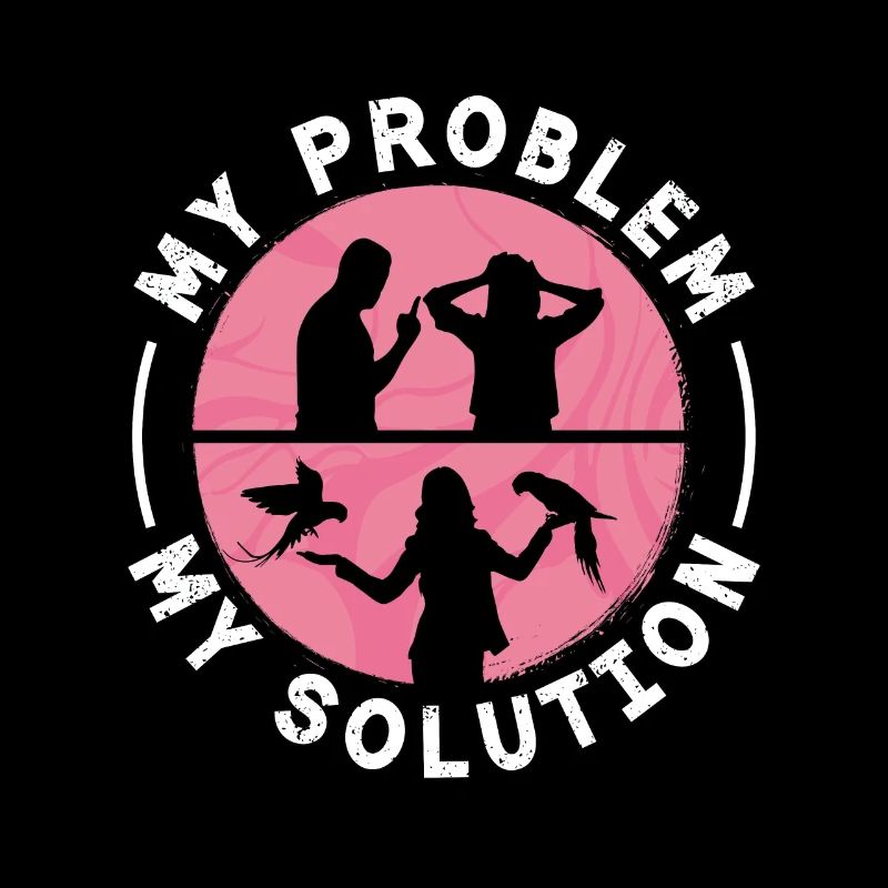 Macaw Lover My Problem My Solution Pictogram Mom