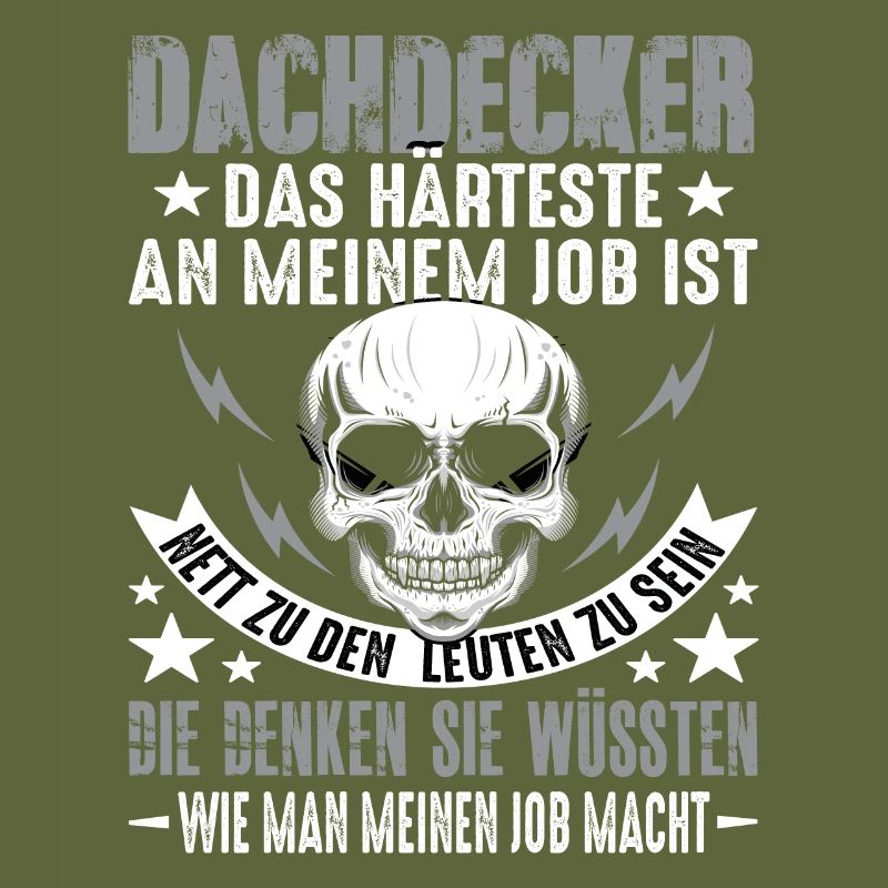 Dachdecker Dach Dachdeckerei Dachdecker Spruch