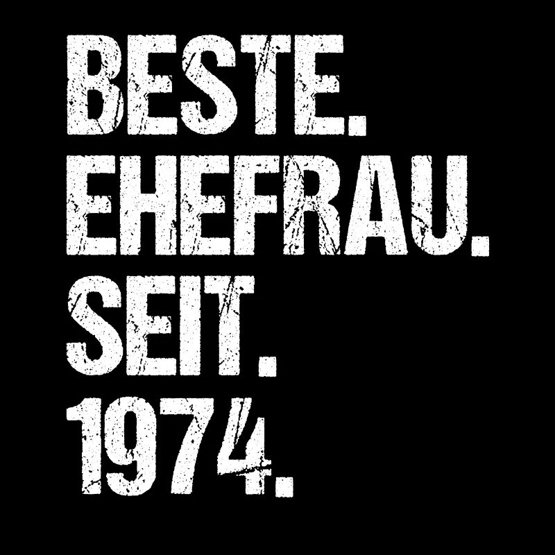 Valentinstag Beste Ehefrau Seit 1974
