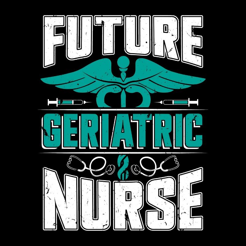 Future Geriatric Nurse Gerontological Nursing