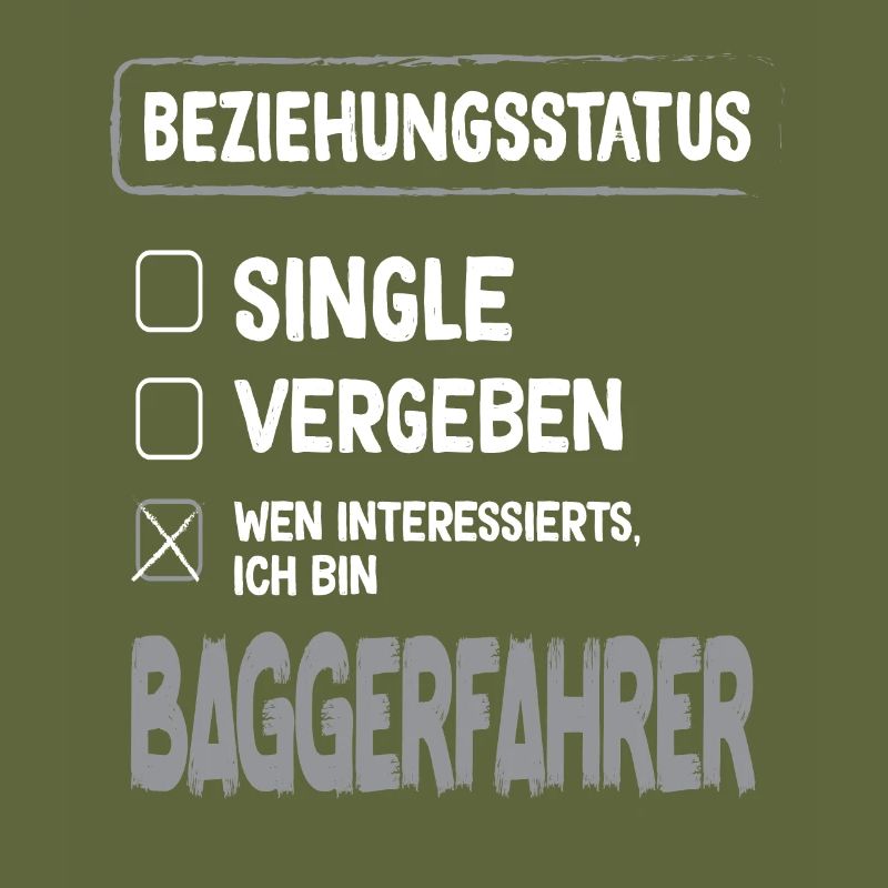 Baggerfahrer Beziehungsstatus Baggerfahrer Bagger