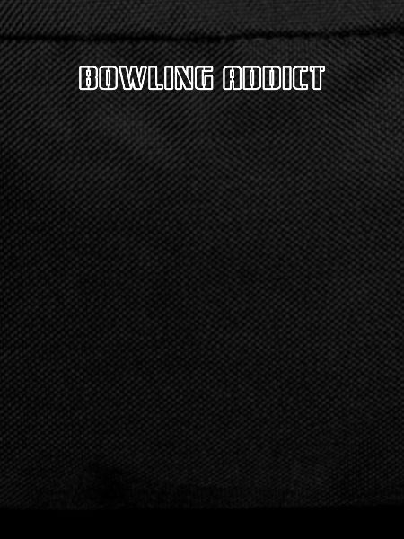 Bowling - Bowling addict