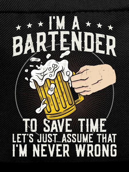 Bartender Mixologist I'm A