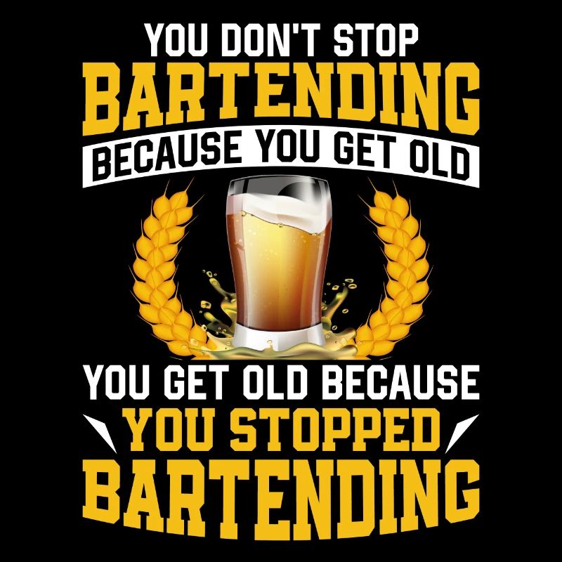 Bartender Mixologist Retired You